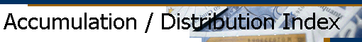 Accumulation / Distribution Index